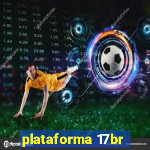 plataforma 17br